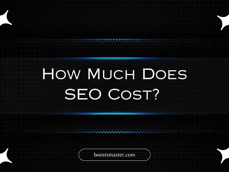 How Much Does SEO Cost?