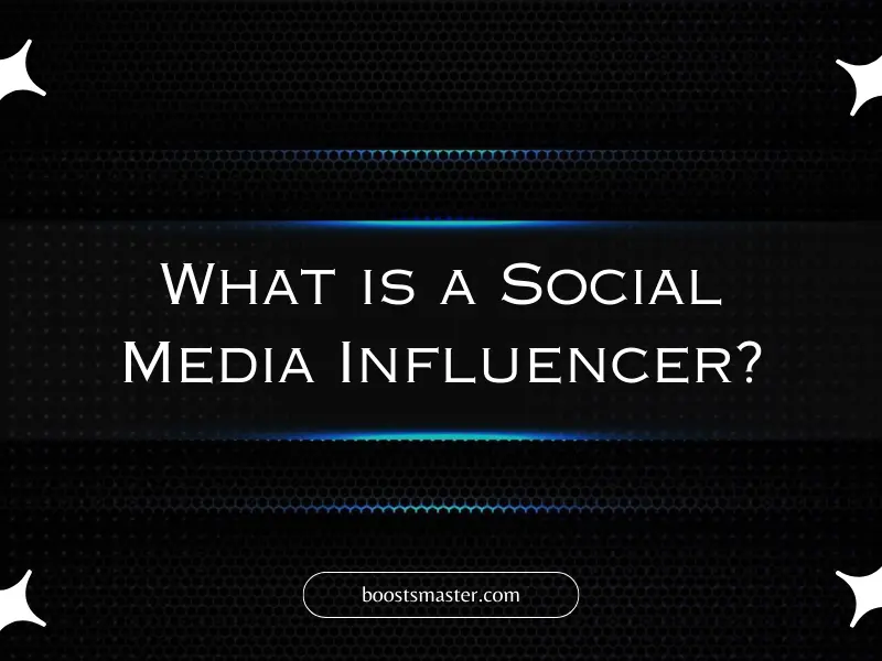 What is a Social Media Influencer?